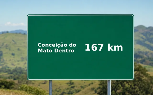 Conceição do Mato Dentro - MG Placa de estrada indicando Conceição do Mato Dentro a 167 km